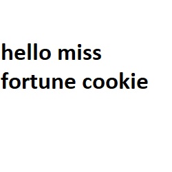 HelloMissFortune Cookie